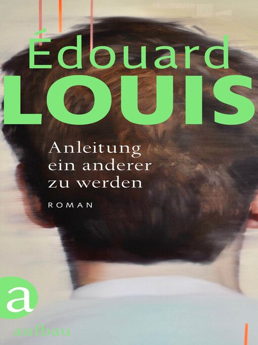 Title details for Anleitung ein anderer zu werden by Édouard Louis - Available
